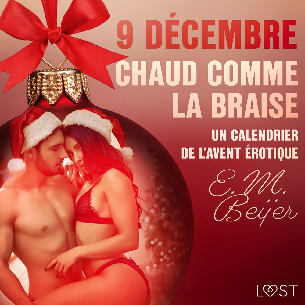 9 décembre: Chaud comme la braise – Un calendrier de l'Avent érotique