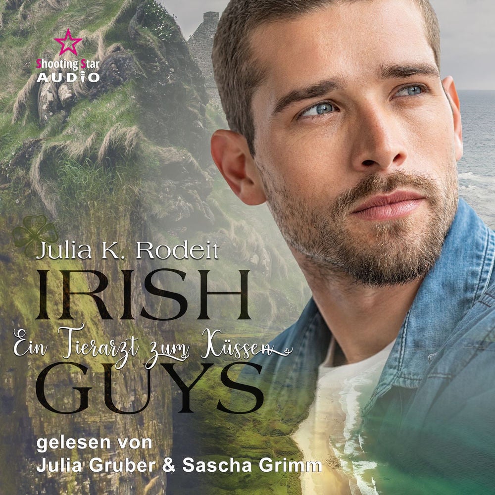 Ein Tierarzt zum Verlieben - Irish Guys, Band 4