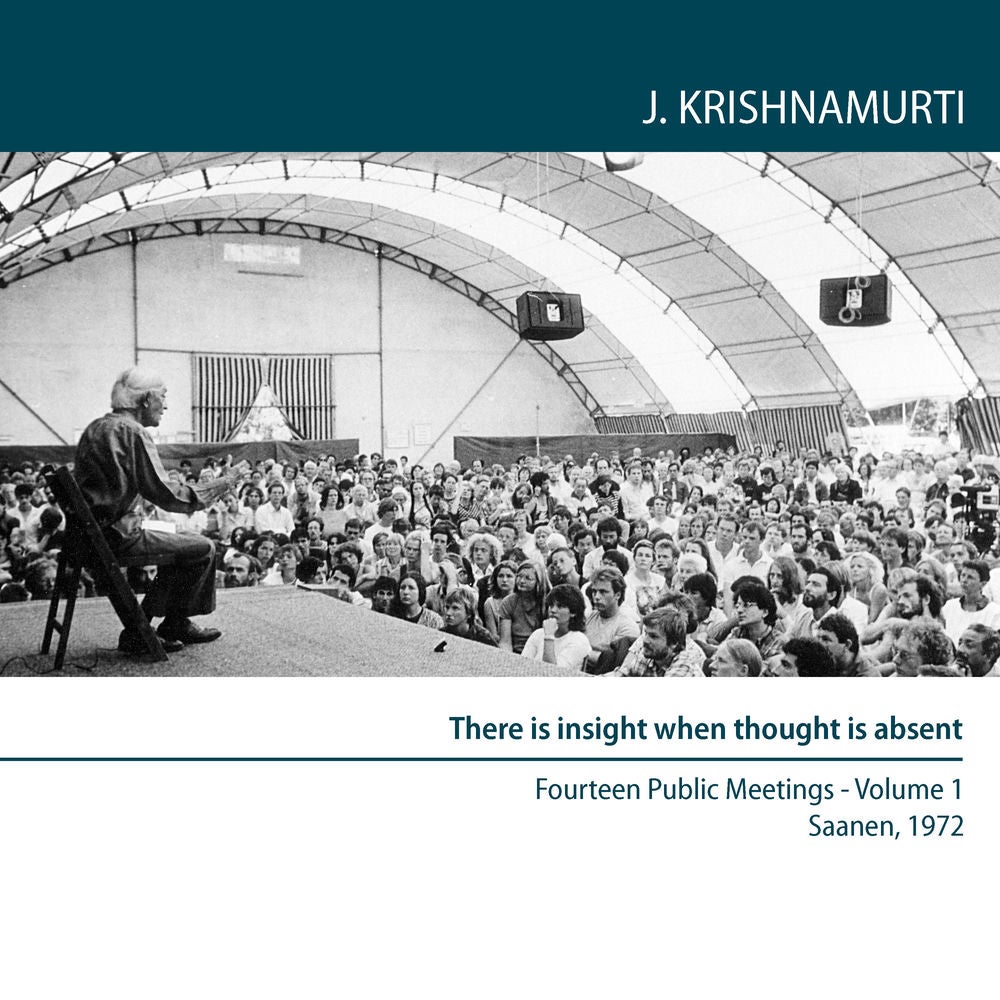There Is insight when thought is absent