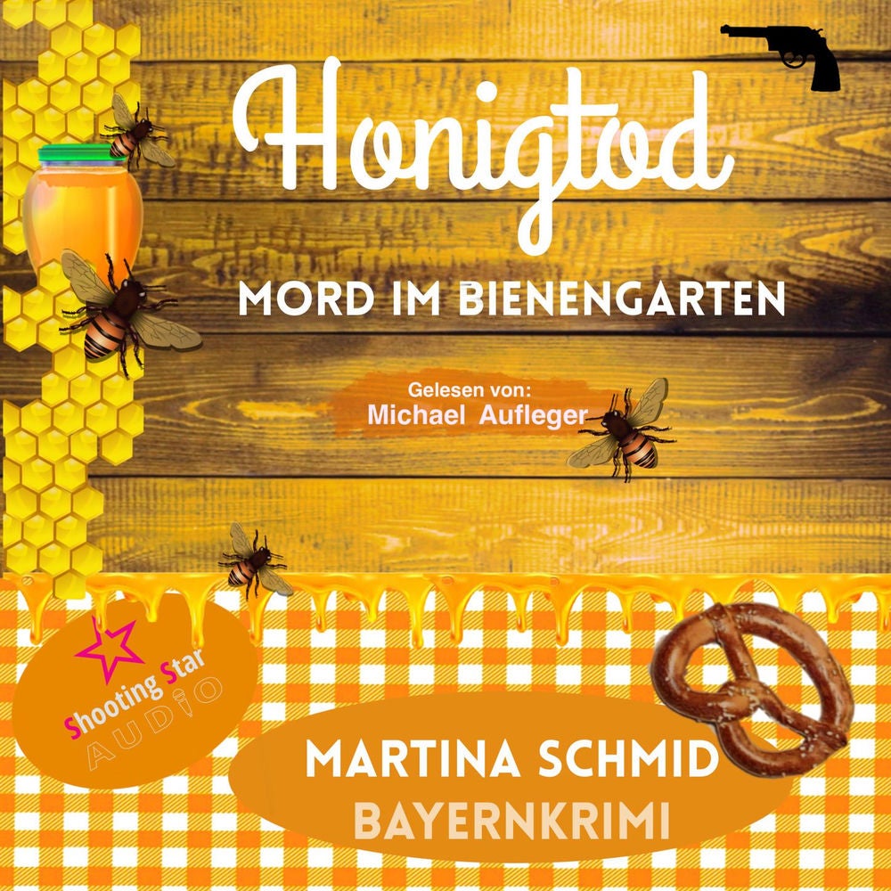 Honigtod - Mord im Bienengarten - Hinterdobler-Reihe, Band 4