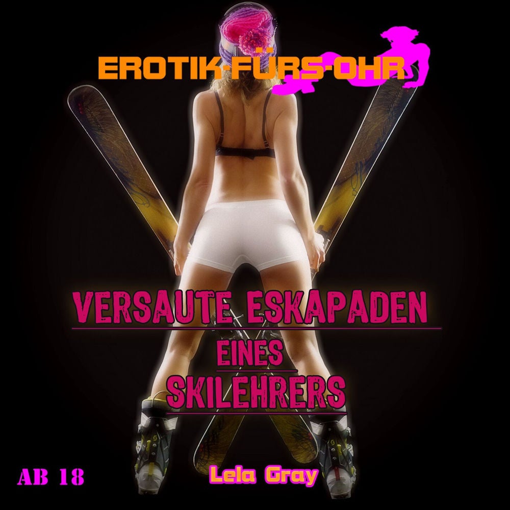 Versaute Eskapaden eines Skilehrers