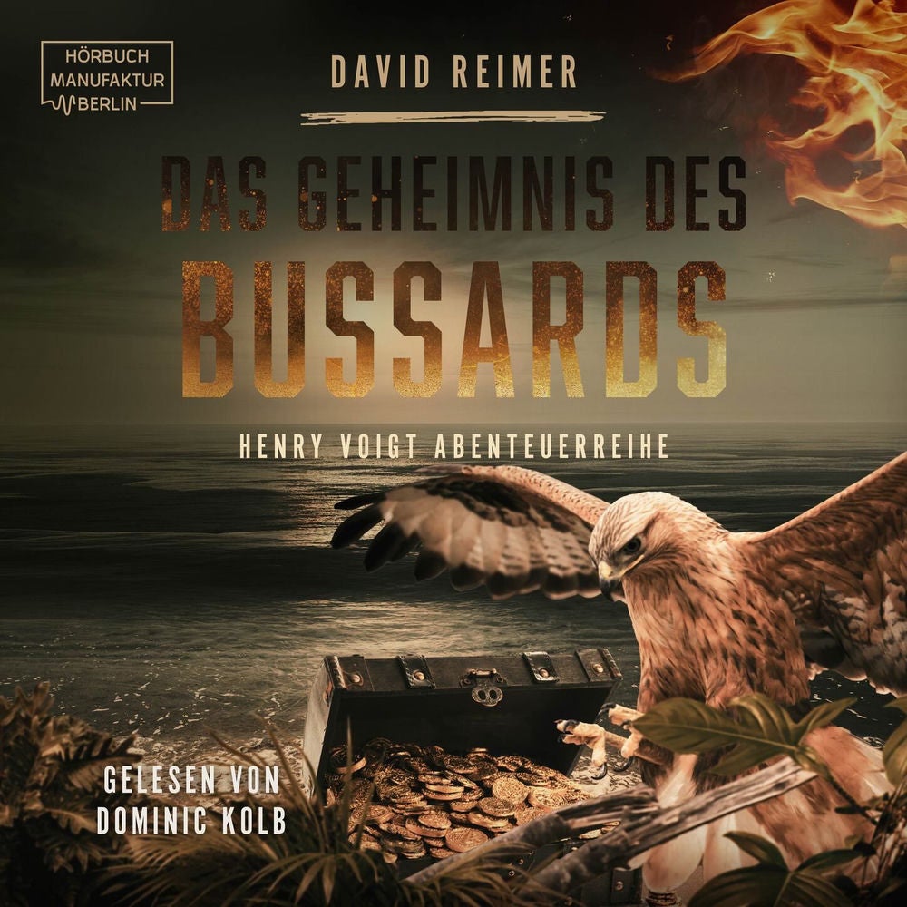 Das Geheimnis des Bussards - Henry Voigt Abenteuerreihe, Band 3