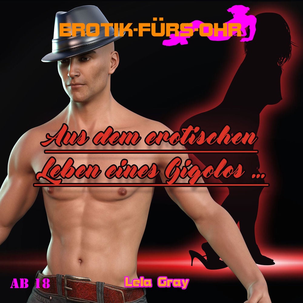 Aus dem erotischen Leben eines Gigolos
