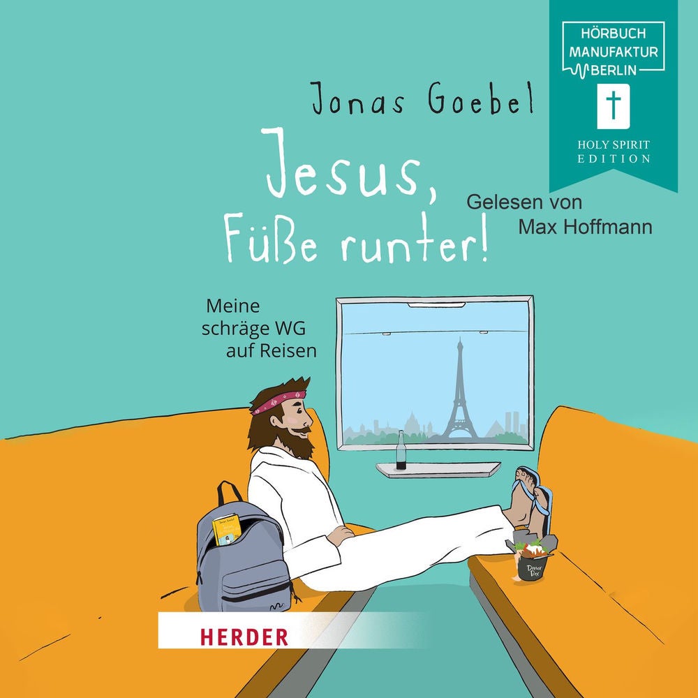Jesus, Füße runter! - Meine schräge WG auf Reisen