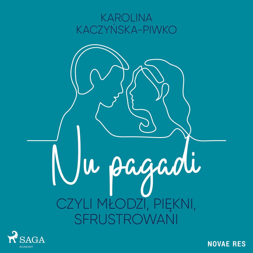 Nu pagadi, czyli młodzi, piękni, sfrustrowani