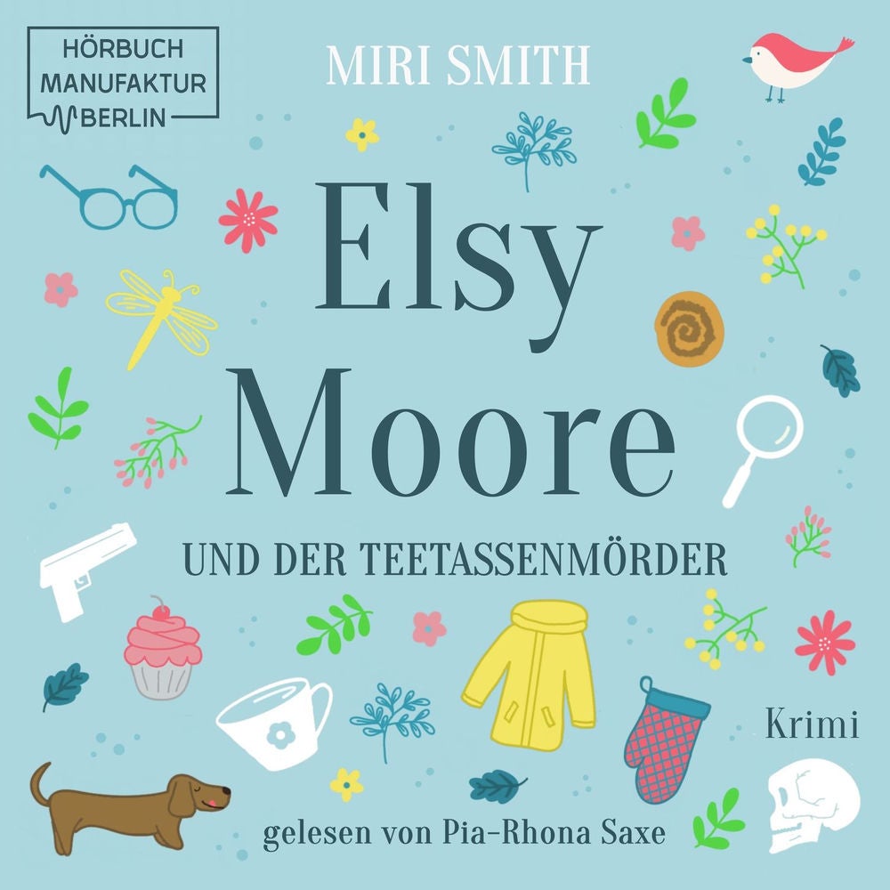 Elsy Moore und der Teetassenmörder - Elsy Moore, Band 1