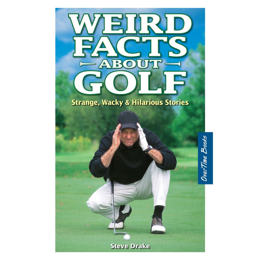 Weird Facts About Golf - Strange, Wacky and Hilarious Stories