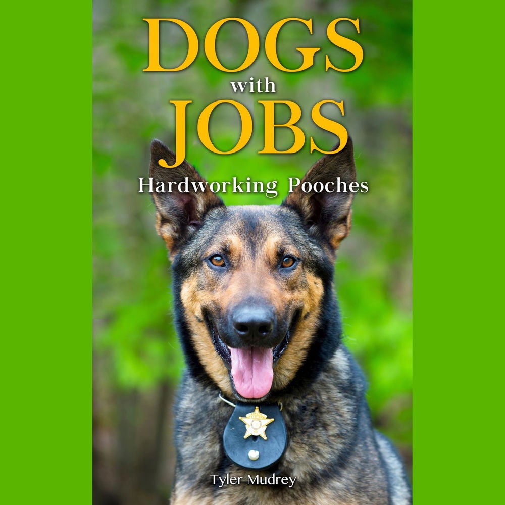 Dogs with Jobs - Hardworking Pooches