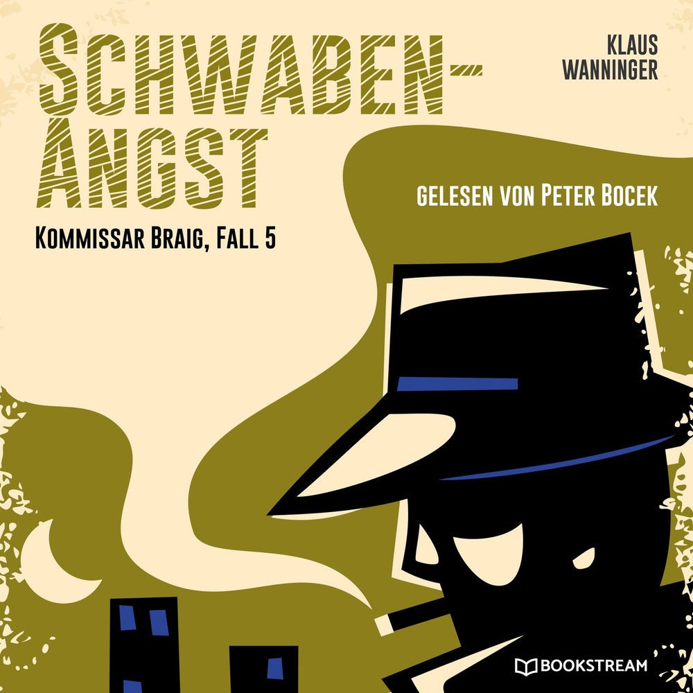 Schwaben-Angst - Kommissar Braig, Fall 5
