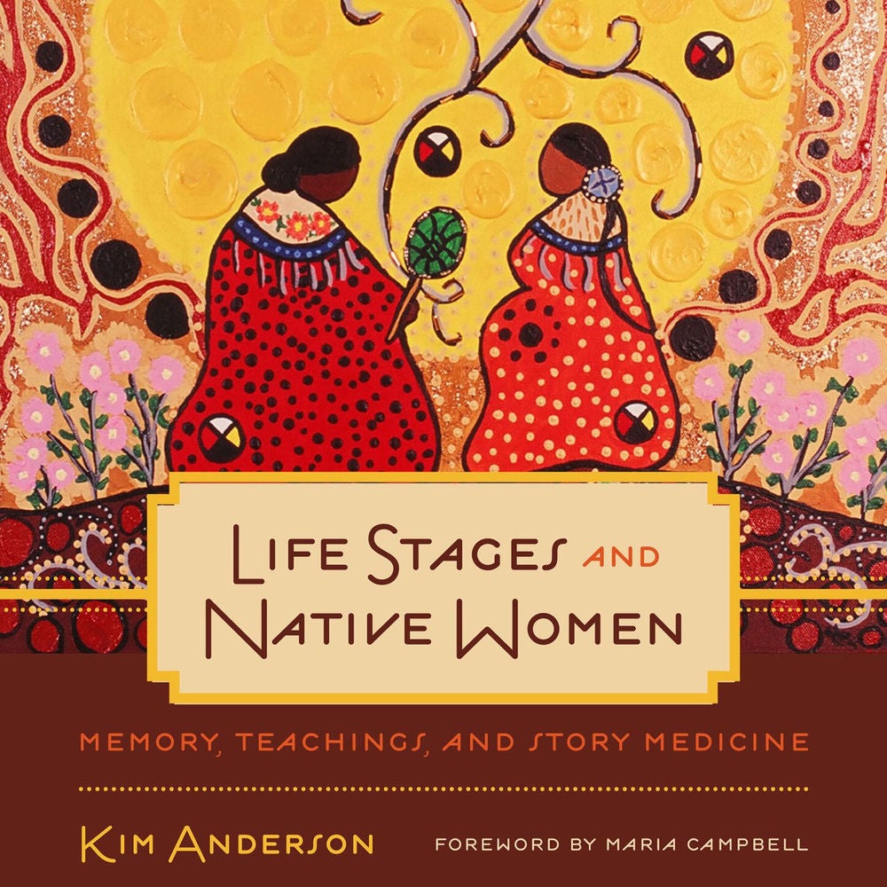 Life Stages and Native Women - Critical Studies in Native History, Book 15