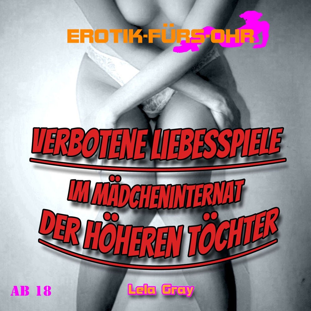 Verbotene Liebesspiele im Mädcheninternat der höheren Töchter
