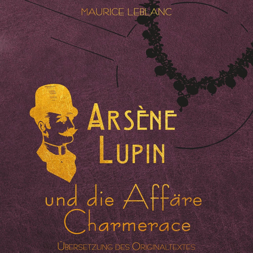 Arsène Lupin - Arsene Lupin und die Affäre Charmerace