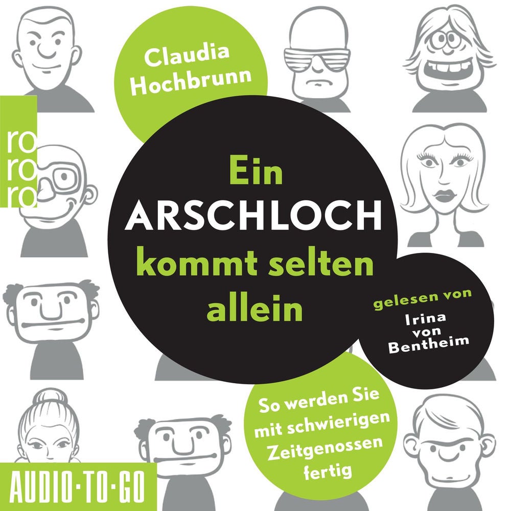 Ein Arschloch kommt selten allein - So werden Sie mit schwierigen Zeitgenossen fertig