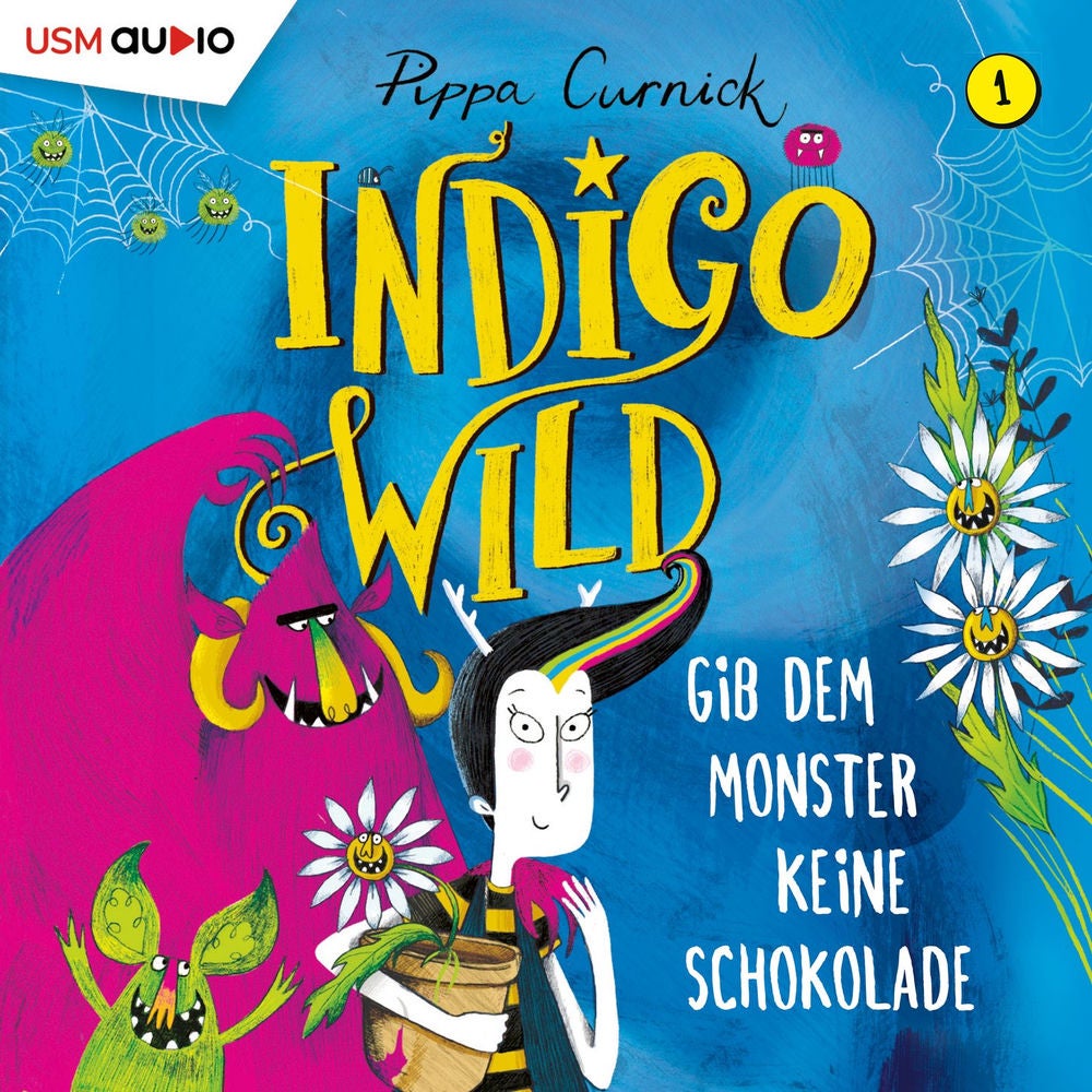 Gib dem Monster keine Schokolade - Indigo Wild, Band 1