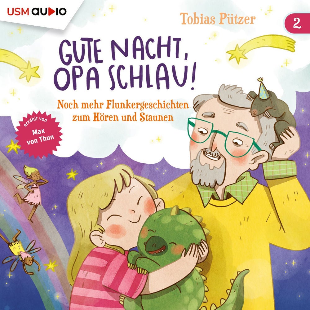 Noch mehr Flunkergeschichten zum Hören und Staunen - Gute Nacht, Opa Schlau, Band 2