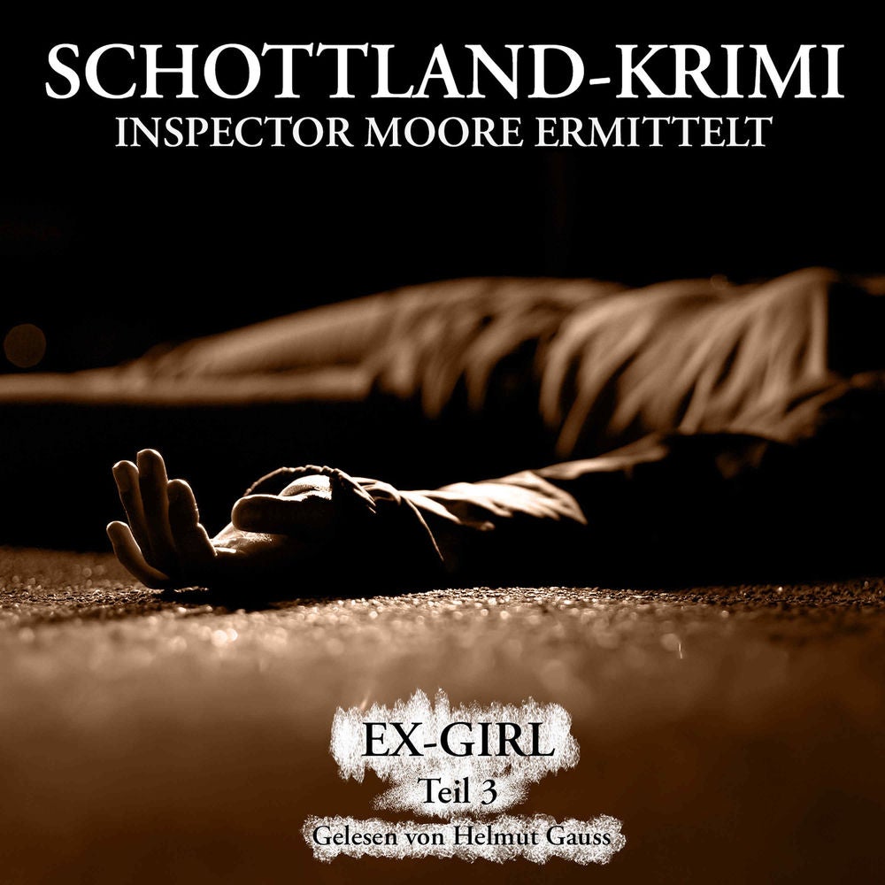 Folge 17: Inspector Moore ermittelt - Ex-Girl 3. Teil