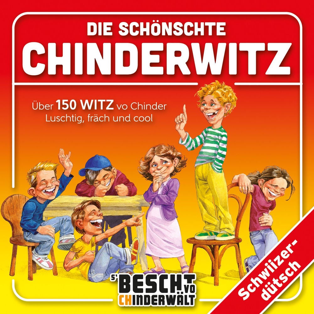 Die schönschte Chinderwitz