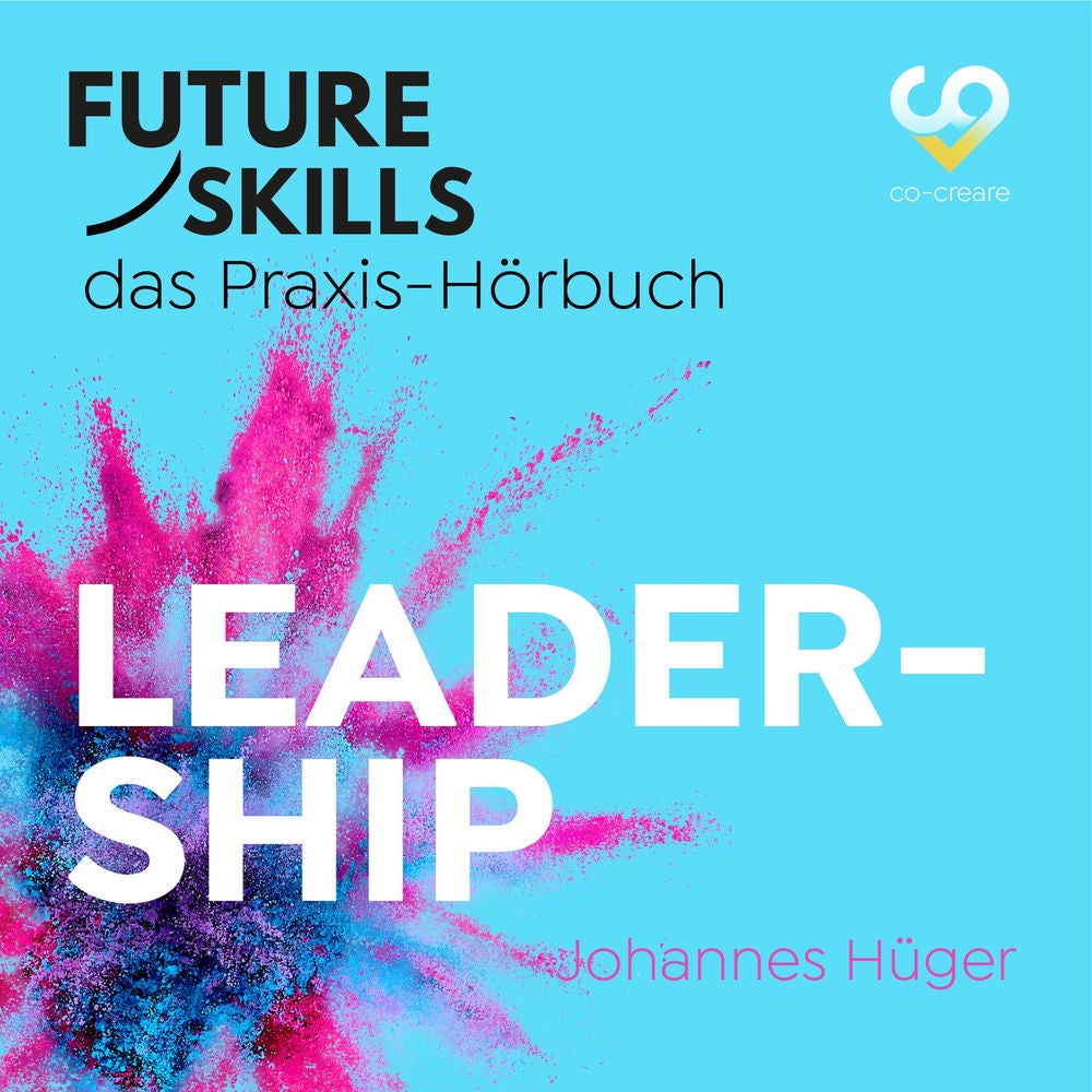 Future Skills - Das Praxis-Hörbuch - Leadership