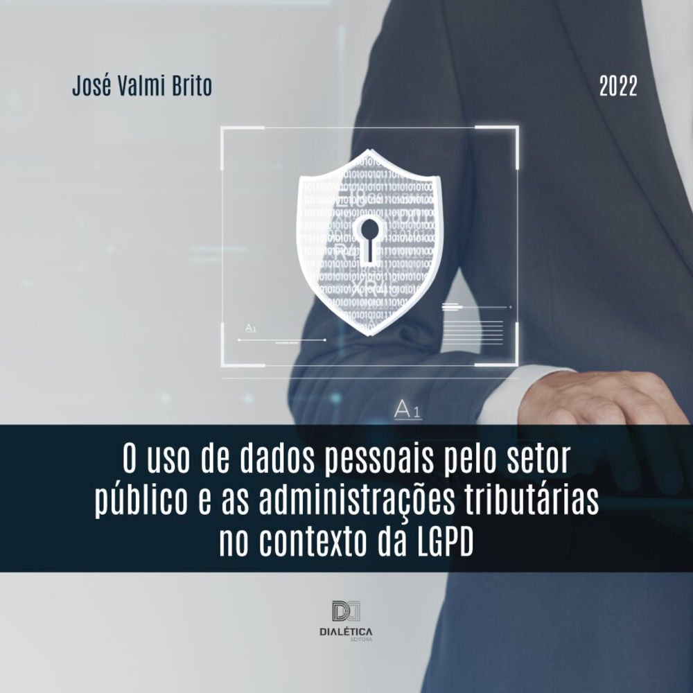 O uso de dados pessoais pelo setor público e as administrações tributárias no contexto da LGPD