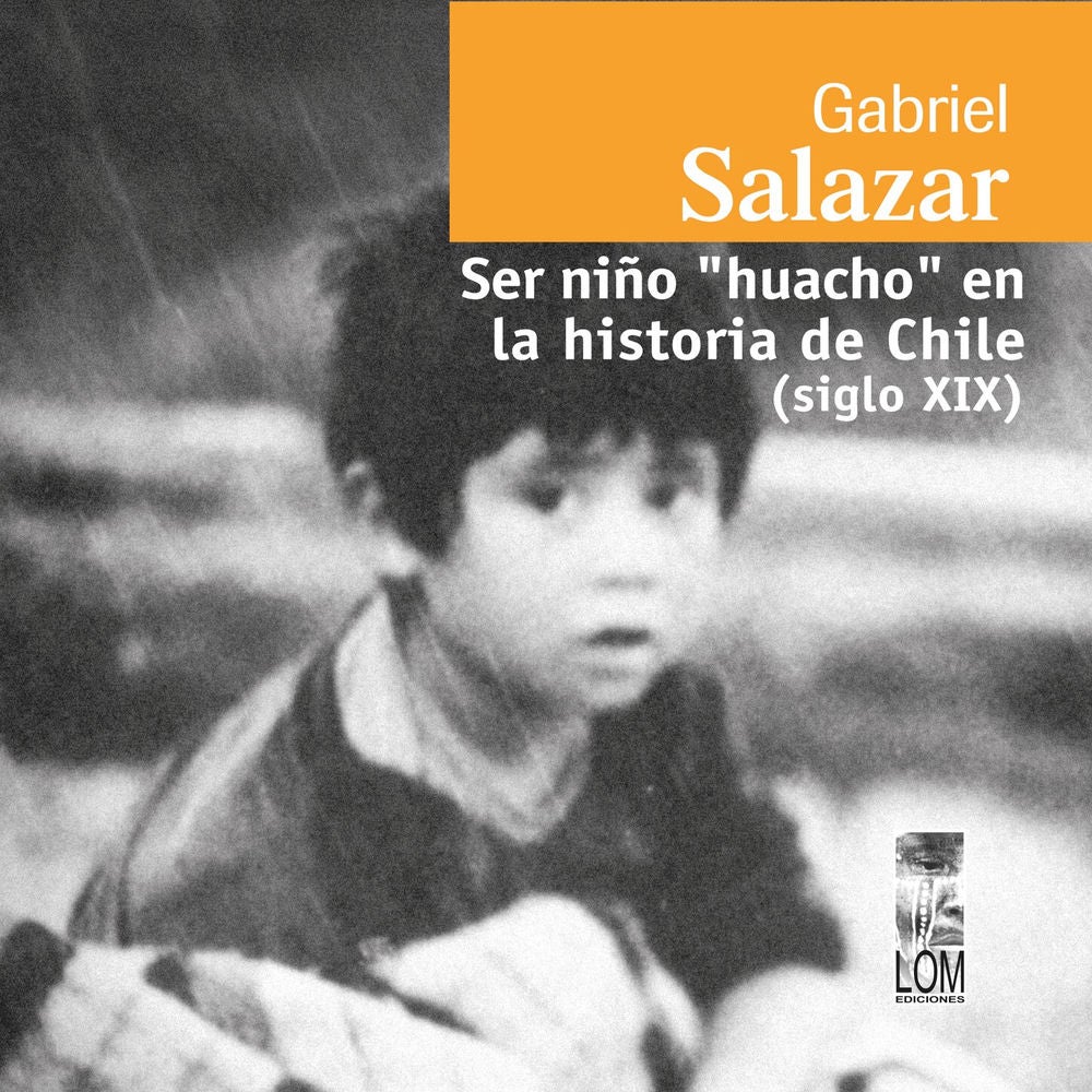 Ser niño "huacho" en la historia de Chile (siglo XIX)