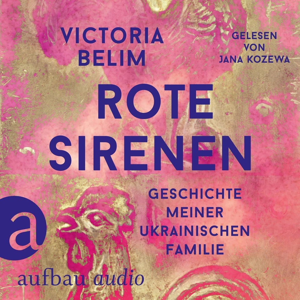 Rote Sirenen - Geschichte meiner ukrainischen Familie
