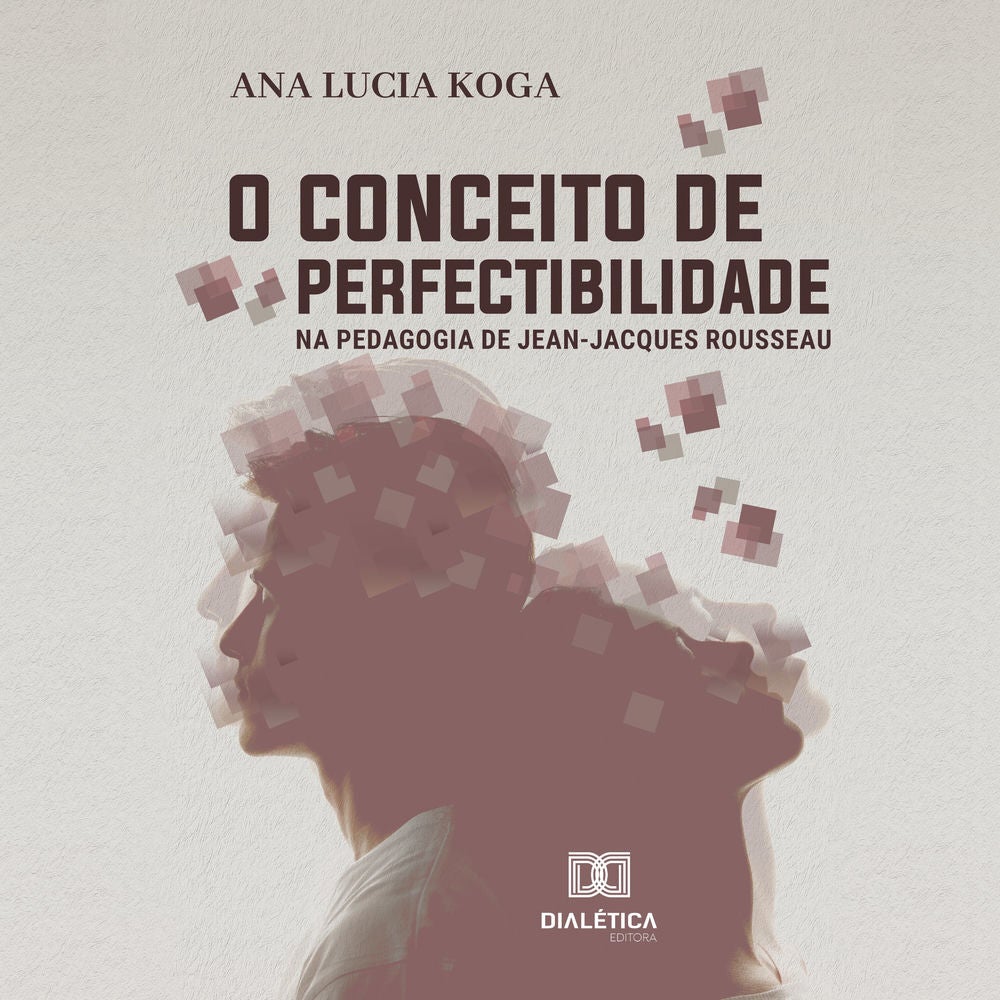 O conceito de perfectibilidade na pedagogia Jean-Jacques Rousseau
