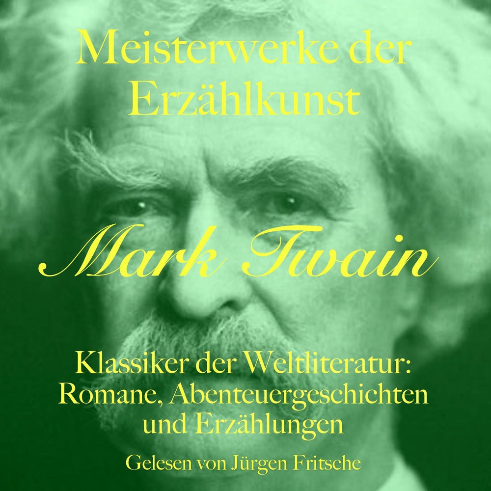 Mark Twain: Meisterwerke der Erzählkunst