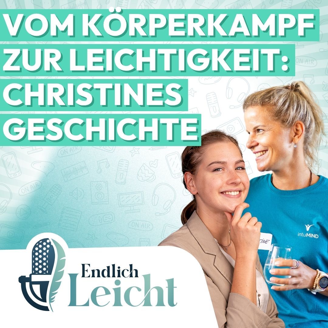 95: Vom Körperkampf zur Leichtigkeit: Christines Geschichte