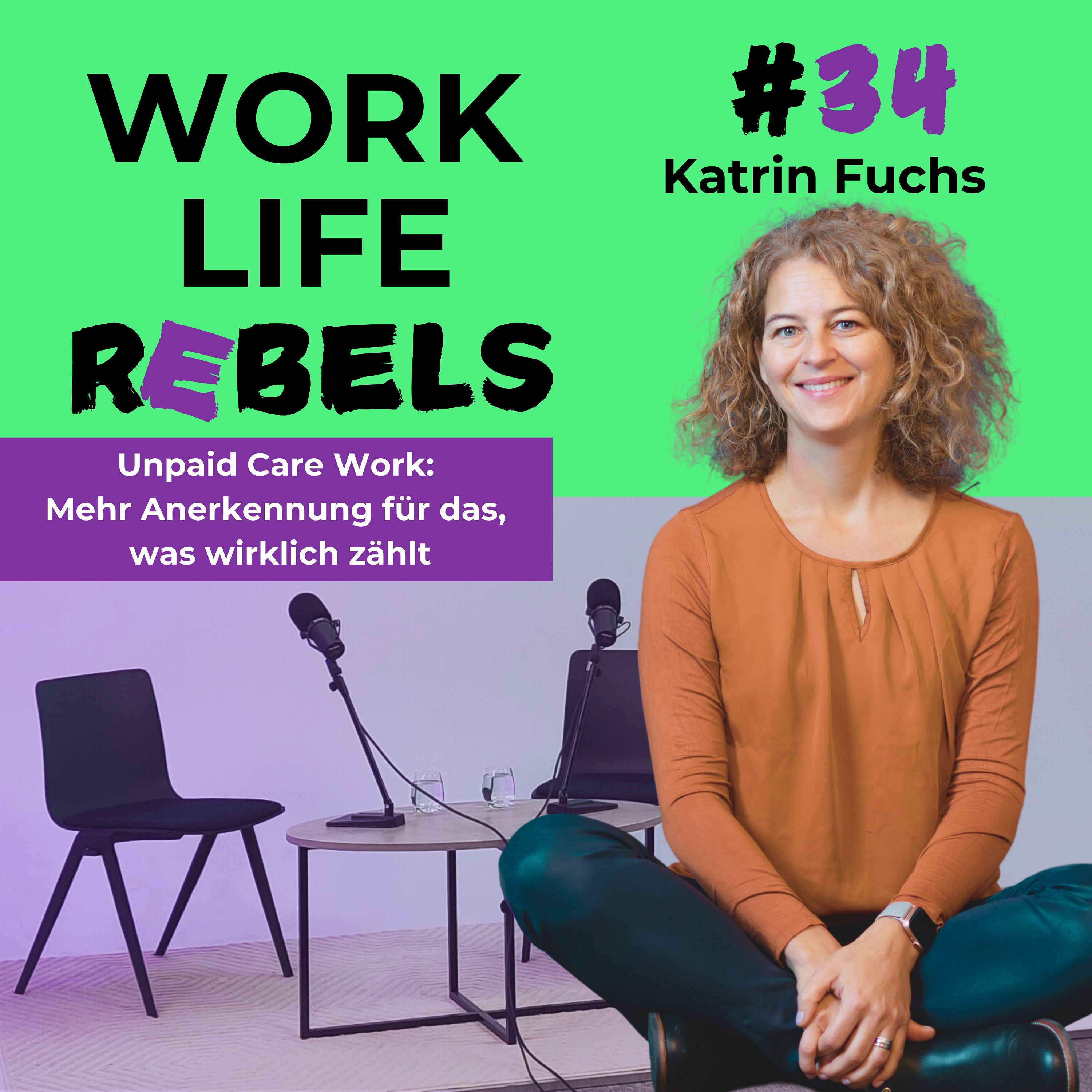 Unpaid Care Work: Mehr Anerkennung für das, was wirklich zählt mit Katrin Fuchs - #34