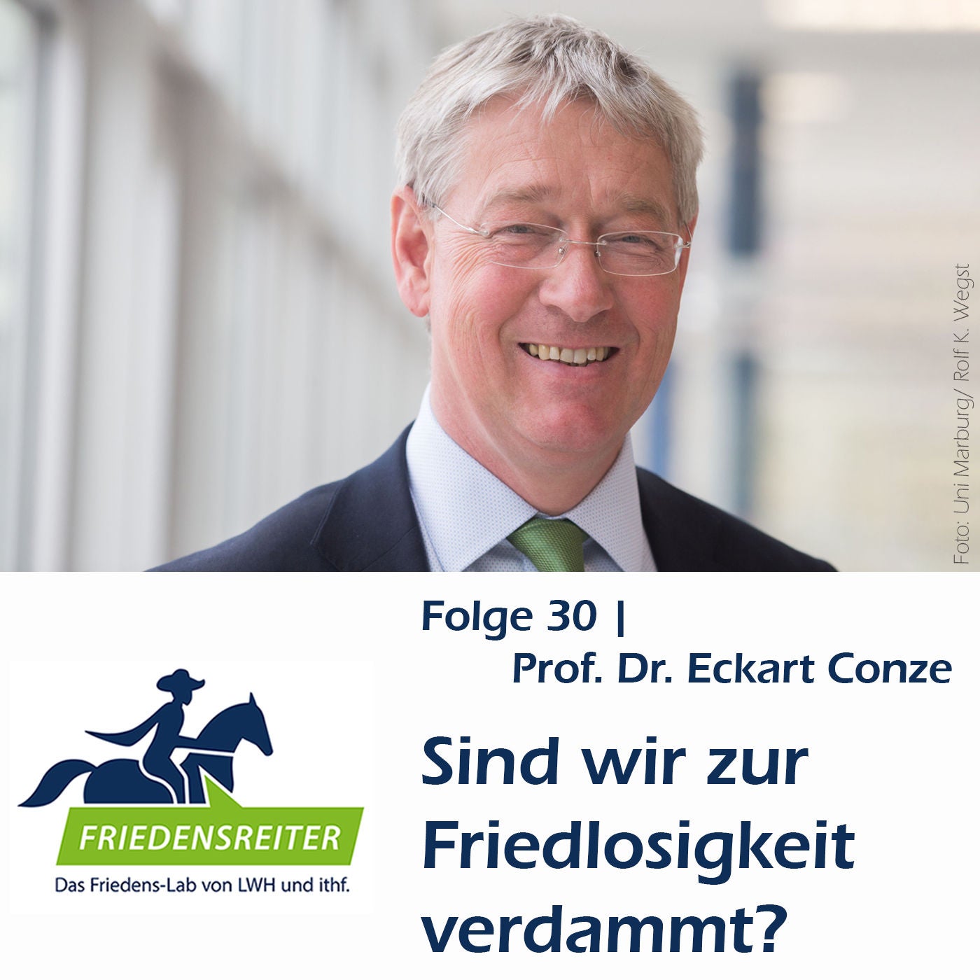 Folge 30 | Zur Friedlosigkeit verdammt? | Gast: Prof. Dr. Eckart Conze