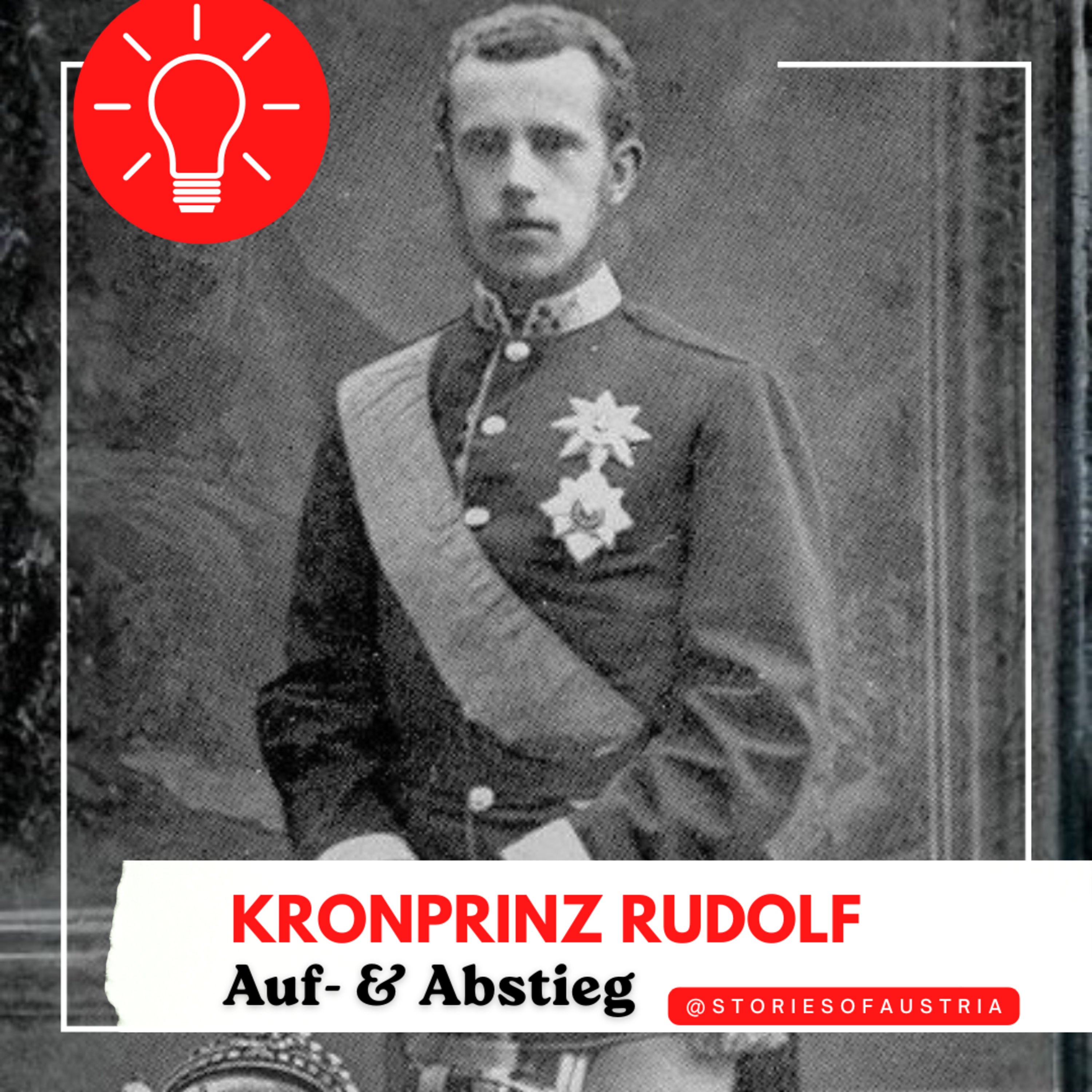 Kronprinz Rudolf von Österreich: Genie, Rebell oder tragische Figur? | Habsburger Geschichte (Teil 2/4)