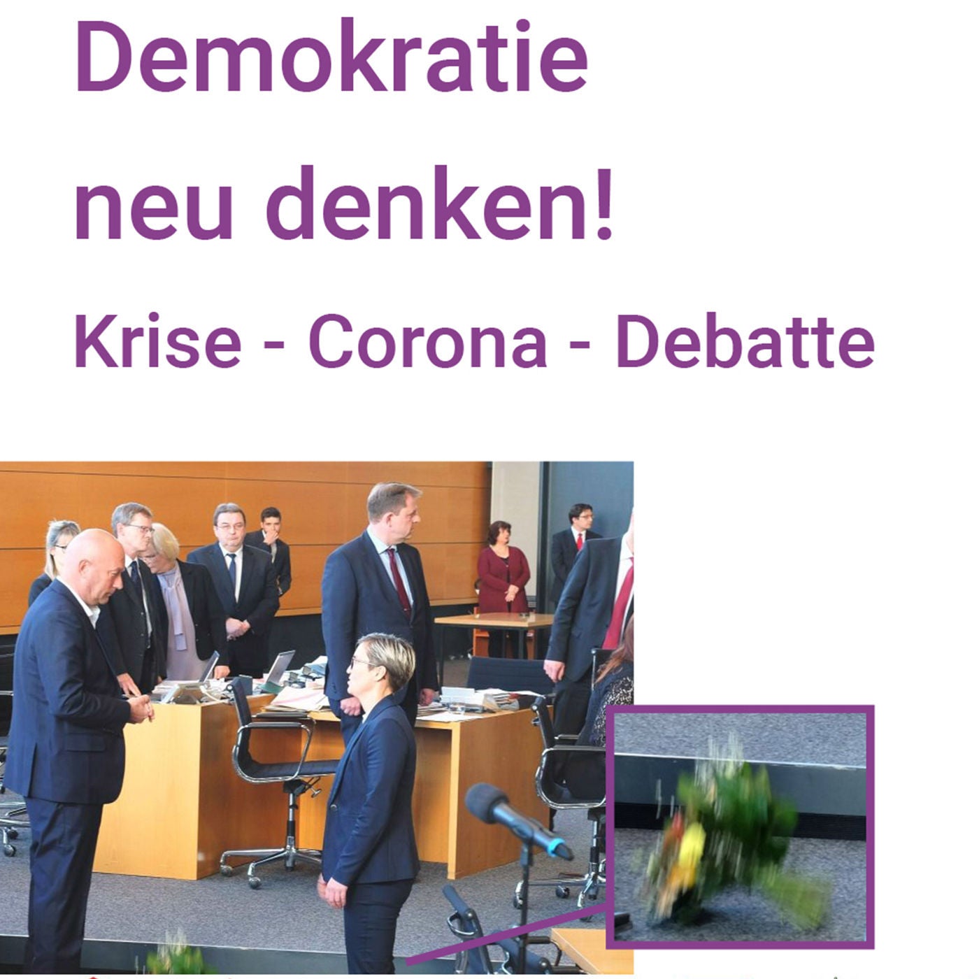 Demokratie neu denken! - Krise - Corona - Debatte