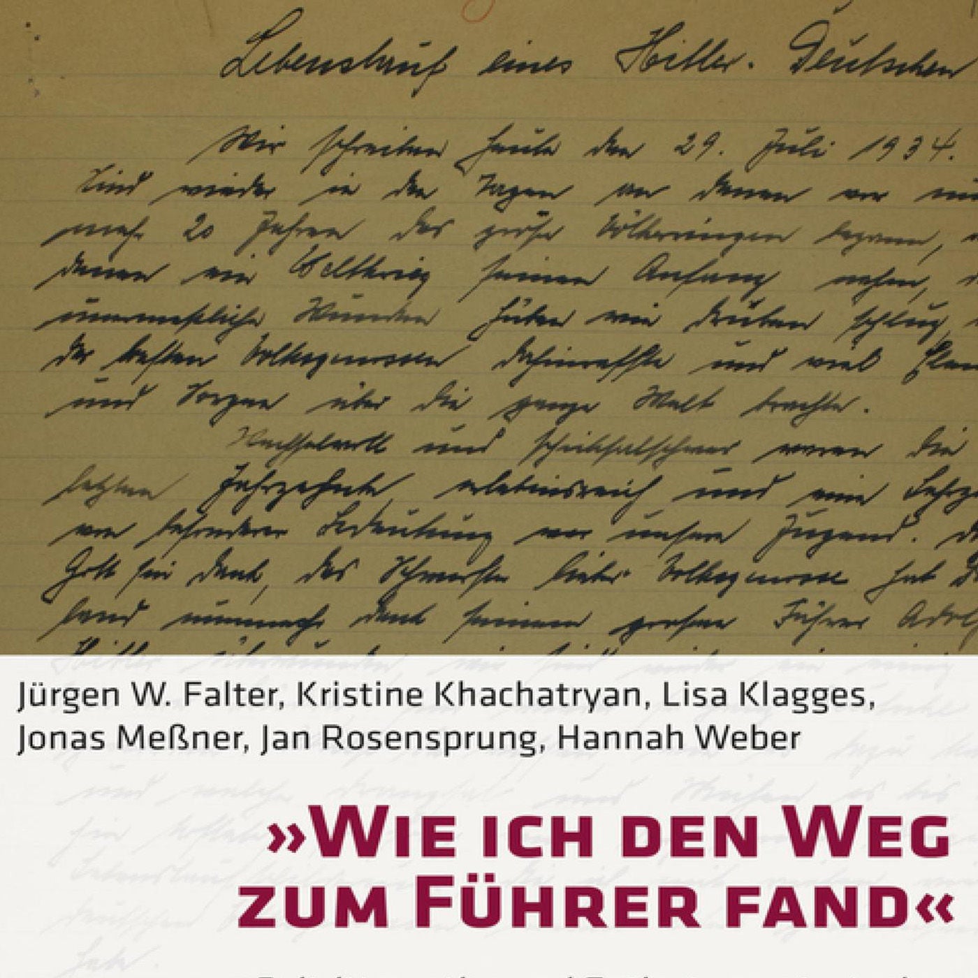 „Wie ich den Weg zum Führer fand“ - Beitrittsmotive und Entlastungsstrategien