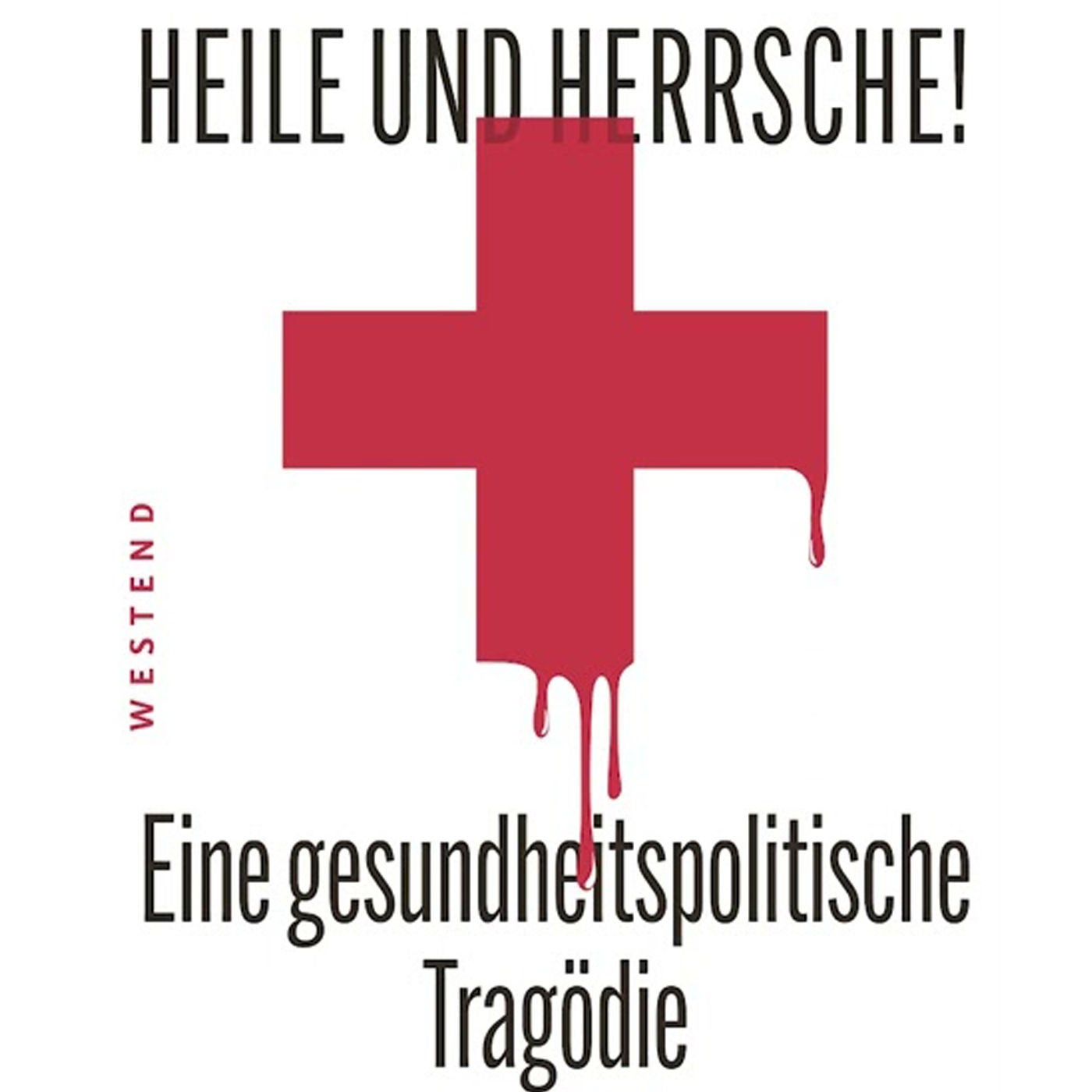 Bernd Hontschik: Heile und herrsche