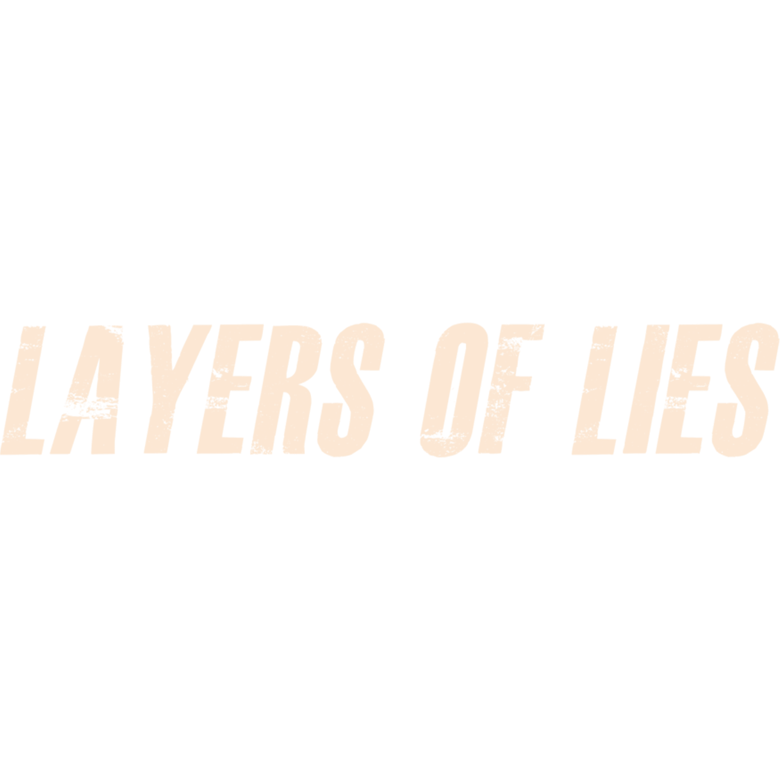 Layers Of Lies