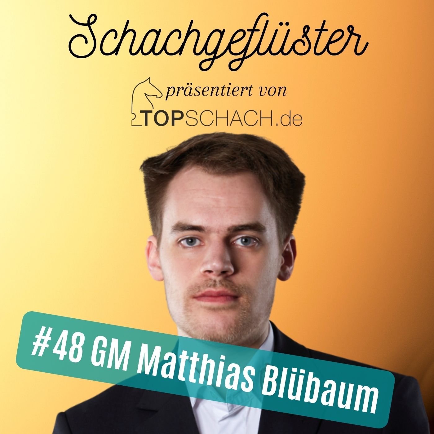 Großmeister Matthias Blübaum | #48