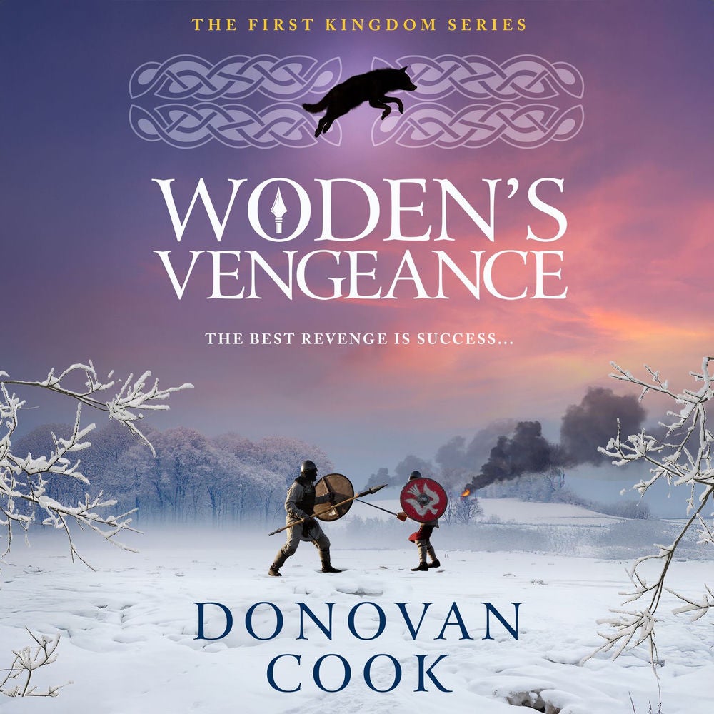 Woden's Vengeance - The First Kingdom, Book 3