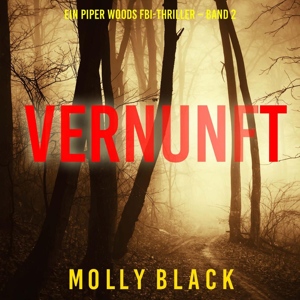 Vernunft (Ein Piper Woods FBI-Thriller – Band 2)