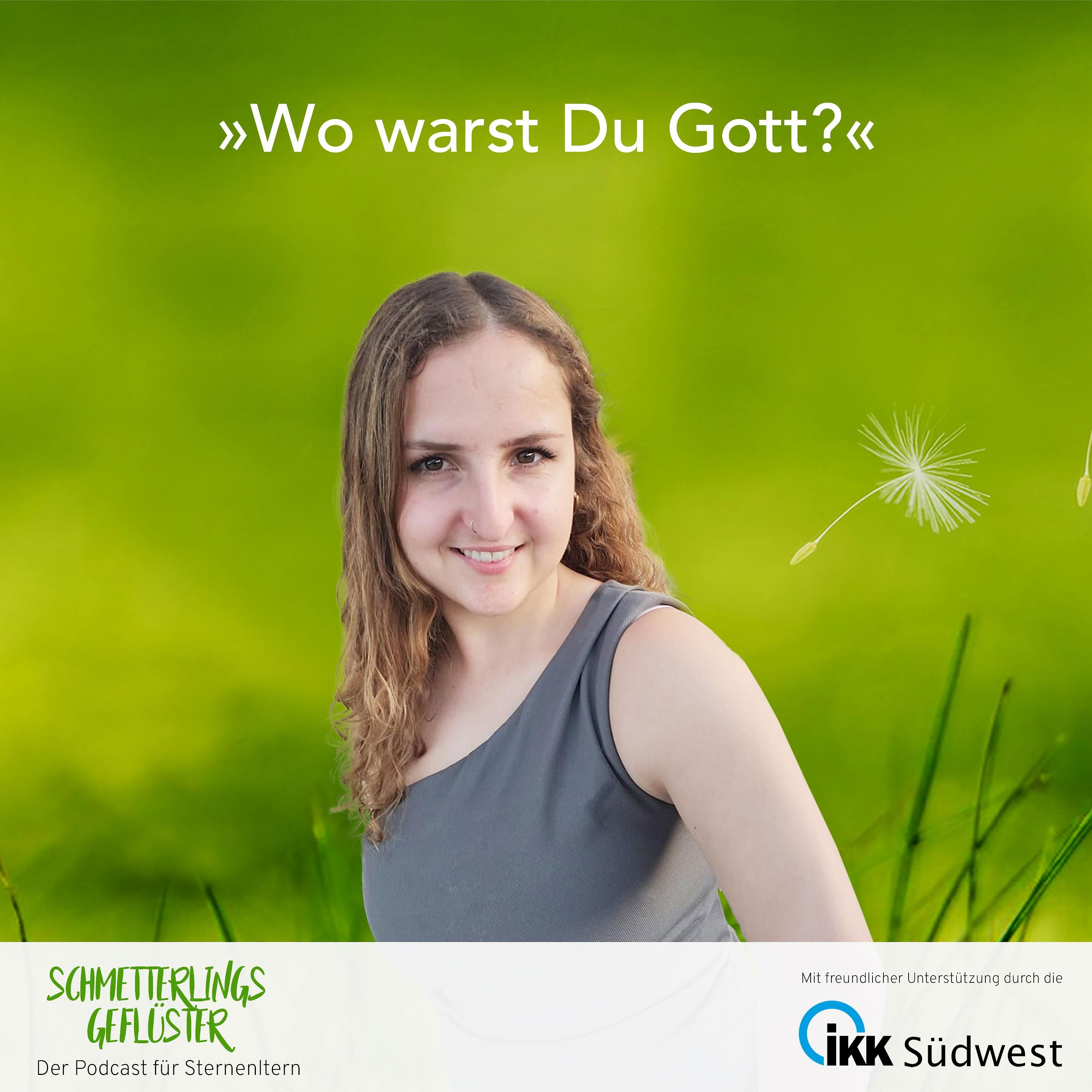 Wo warst Du, Gott?