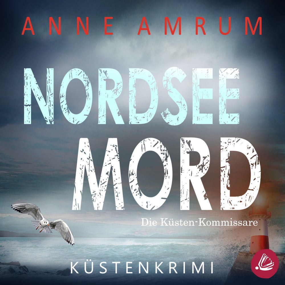 Nordsee Mord – Die Küsten-Kommissare: Küstenkrimi (Die Nordsee-Kommissare 1)