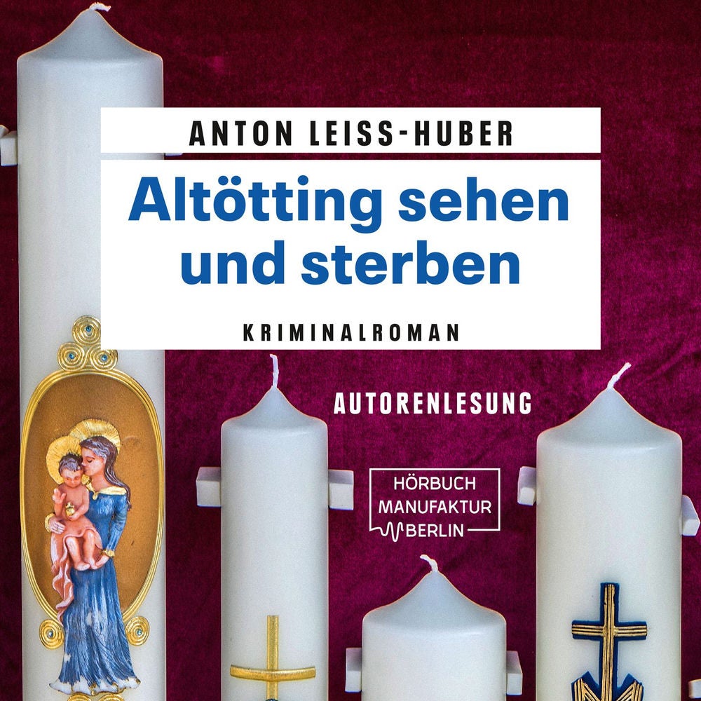 Altötting sehen und sterben - Oberkommissar Max Kramer, Band 5