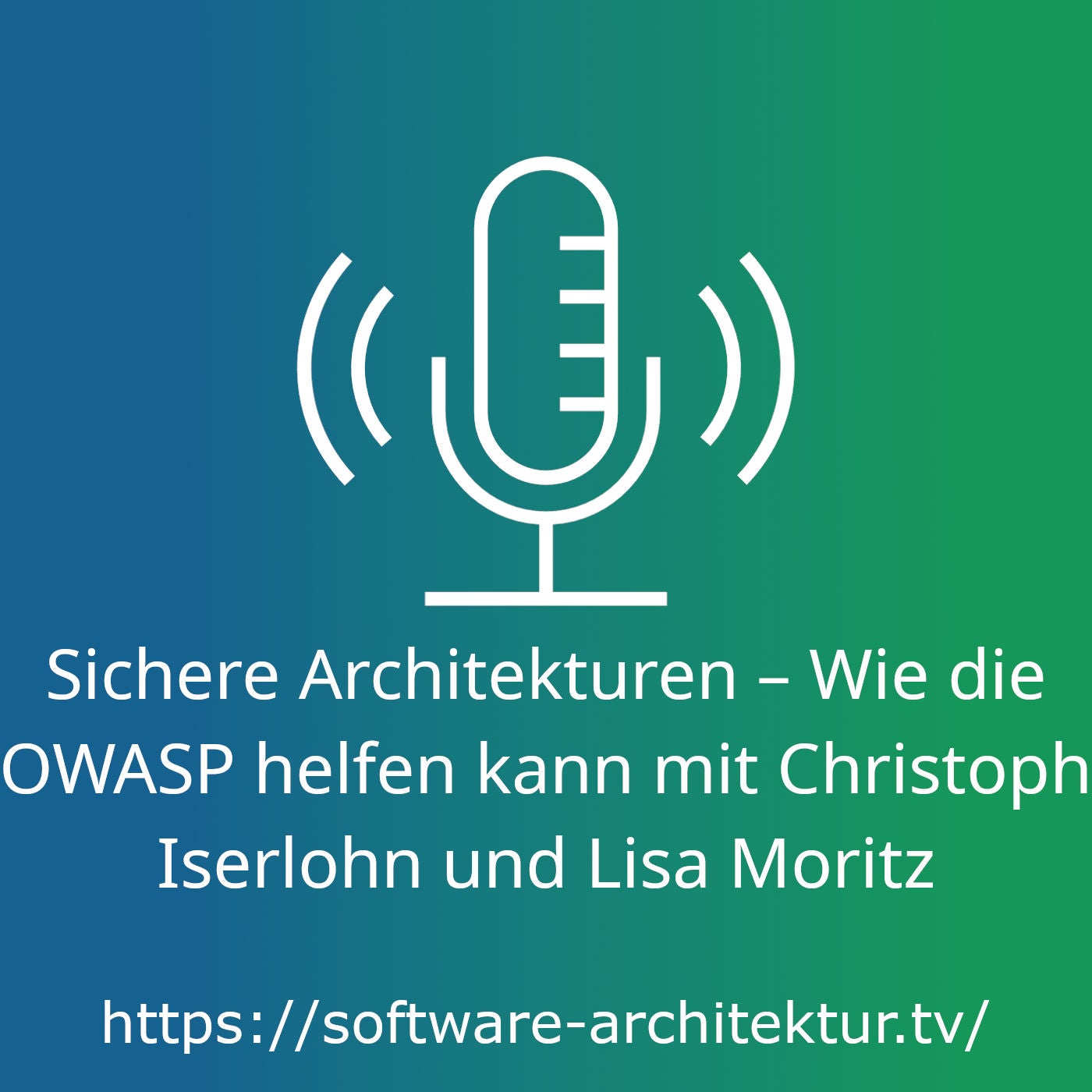 Sichere Architekturen – Wie die OWASP helfen kann Christoph Iserlohn und Lisa Moritz