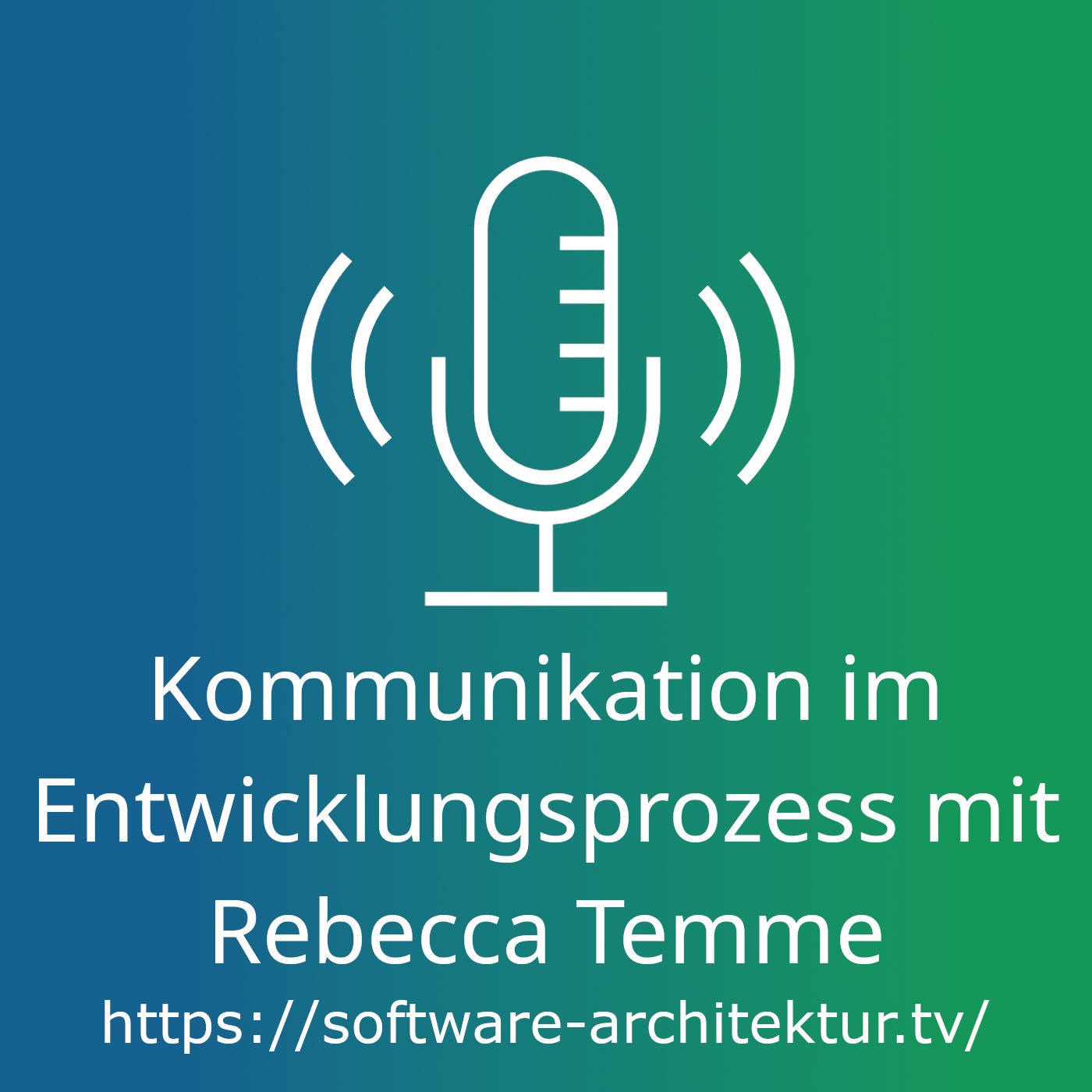 Kommunikation im Entwicklungsprozess mit Rebecca Temme