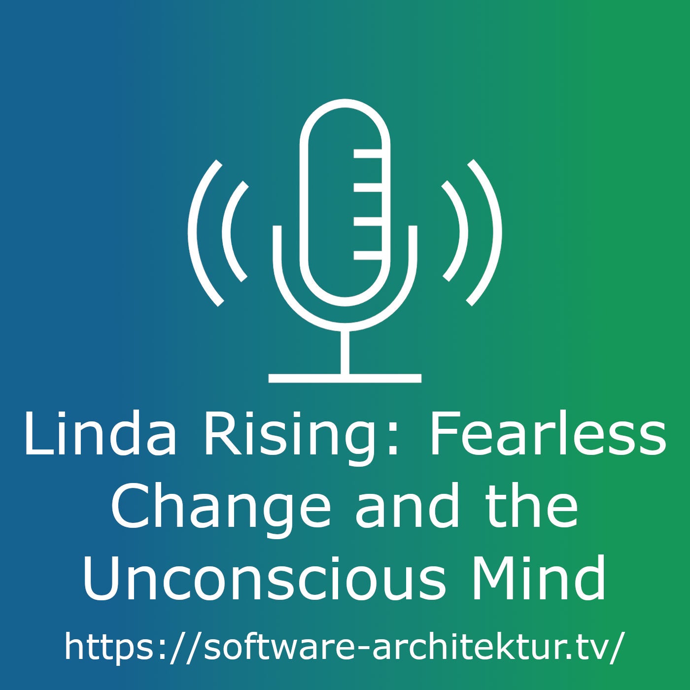 Linda Rising: Fearless Change and the Unconscious Mind - Live from OOP
