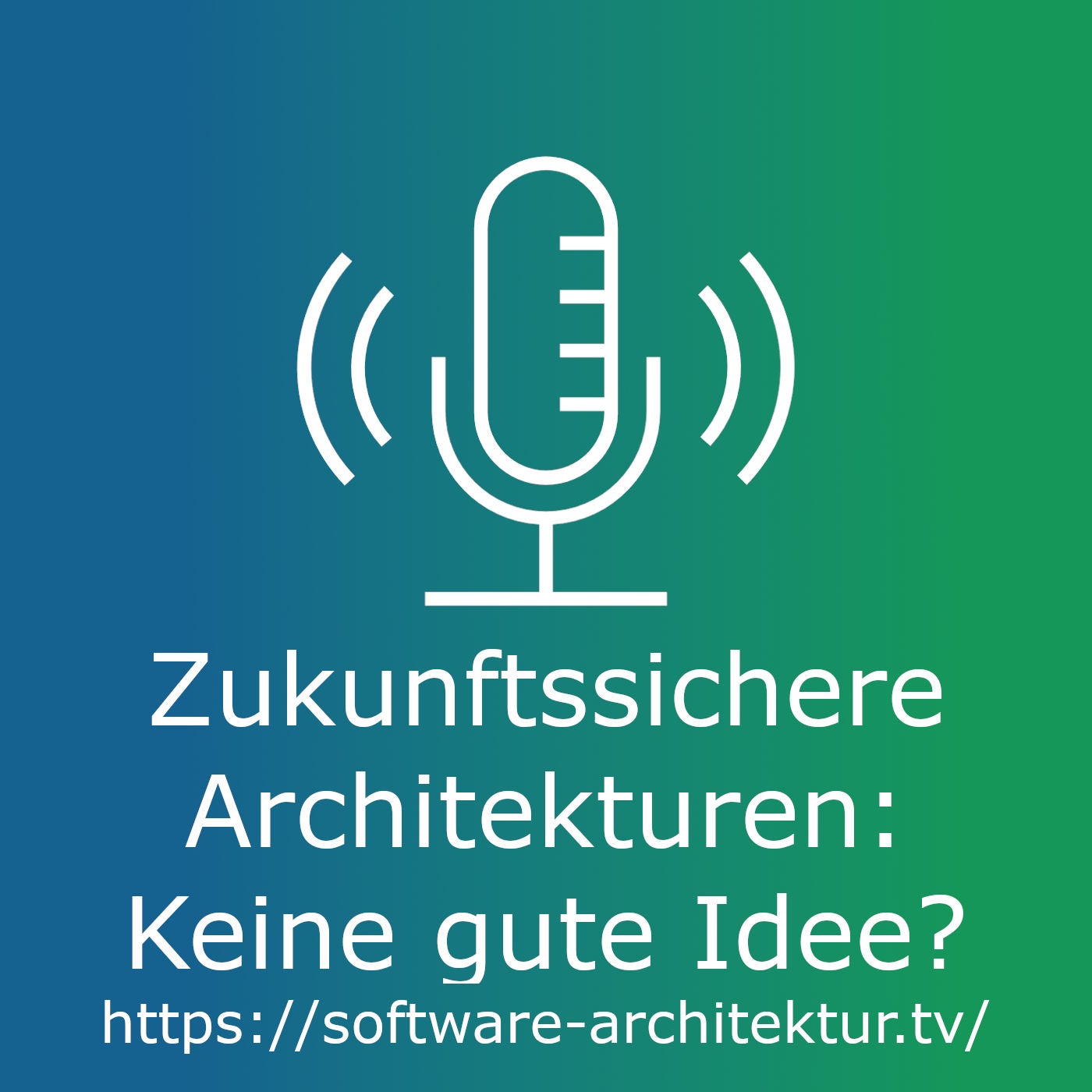 Zukunftssichere Architekturen - Keine gute Idee?