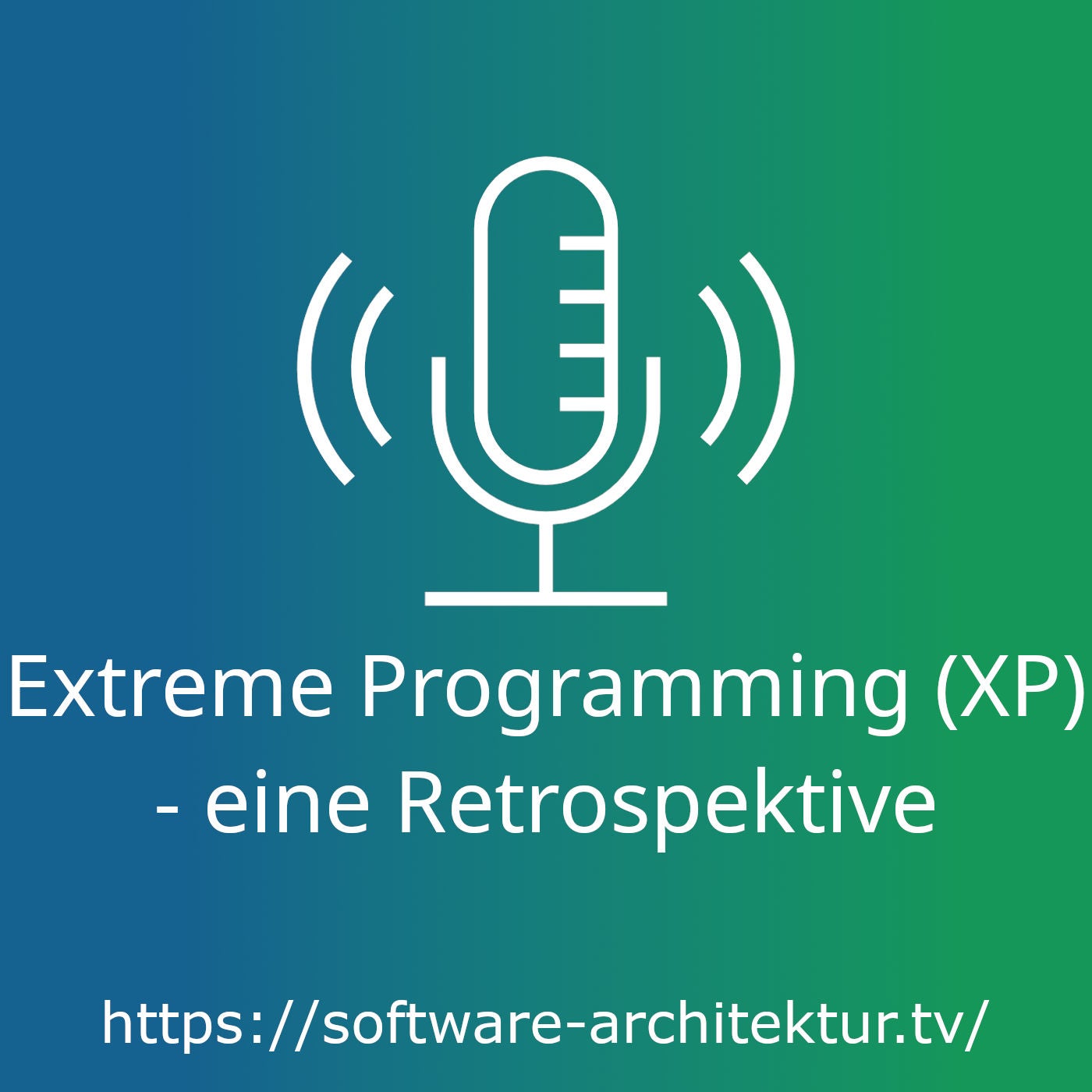 Extreme Programming (XP) - eine Retrospektive