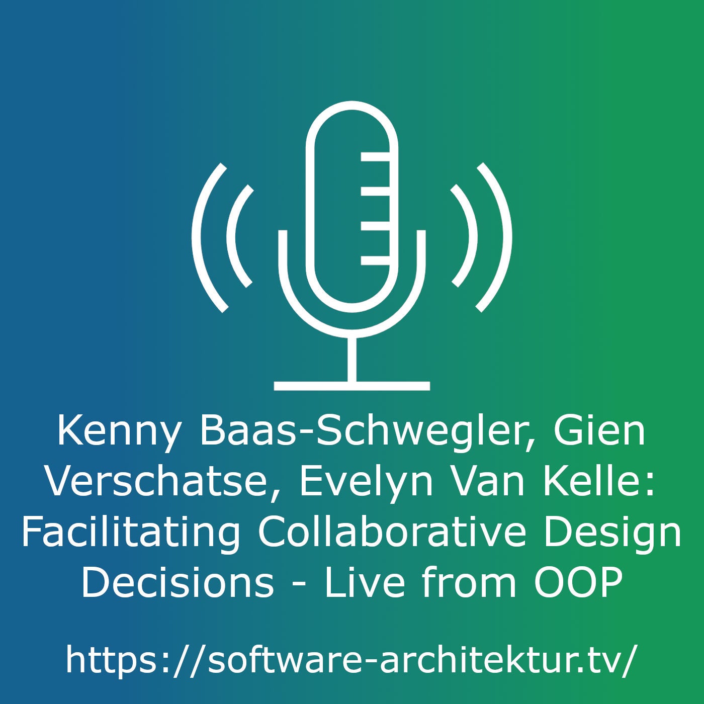 Kenny Baas-Schwegler, Gien Verschatse, Evelyn Van Kelle - Facilitating Collaborative Design Decisions - Live from OOP