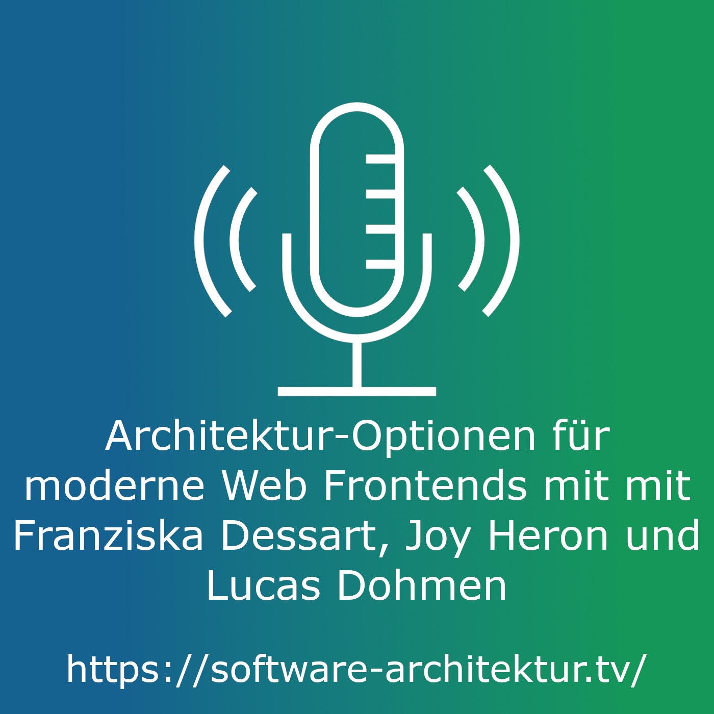 Architektur-Optionen für moderne Web Frontends mit Franziska Dessart, Joy Heron und Lucas Dohmen
