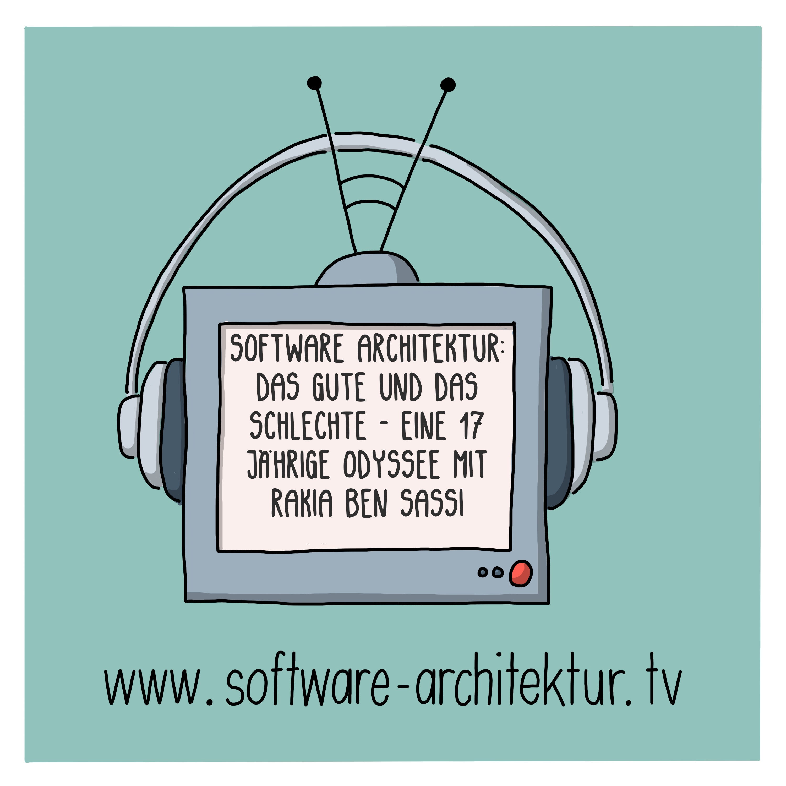 Software Architektur - Das Gute und das Schlechte - eine 17 jährige Odyssee mit Rakia Ben Sassi