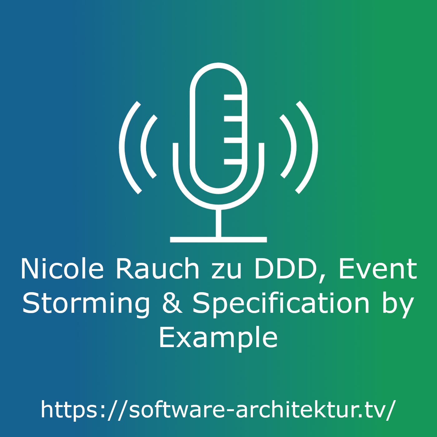 Nicole Rauch zu DDD, Event Storming & Specification by Example
